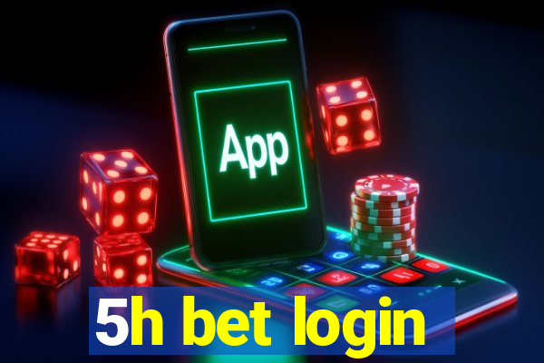 5h bet login